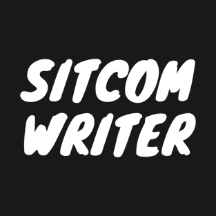 Sitcom Writer white T-Shirt