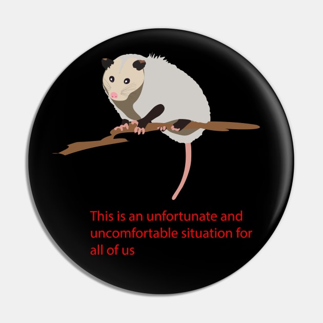 Uncomfortable Opossum Pin by Design Garden