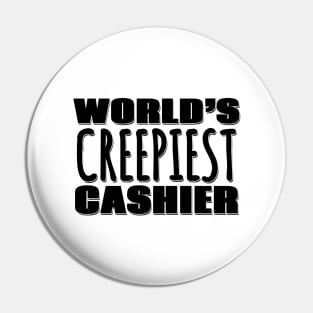 World's Creepiest Cashier Pin