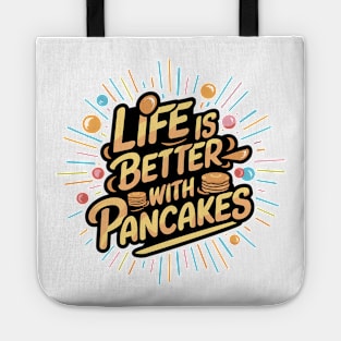 Life is better with pancakes Tote