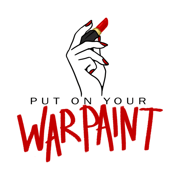 Put On Your War Paint by MissOstrich