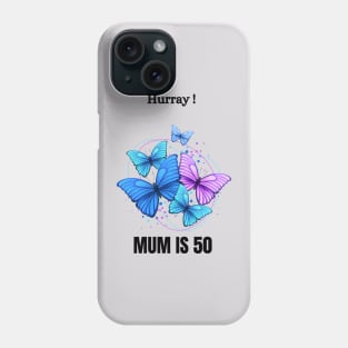 Mummy's 50th birthday Phone Case