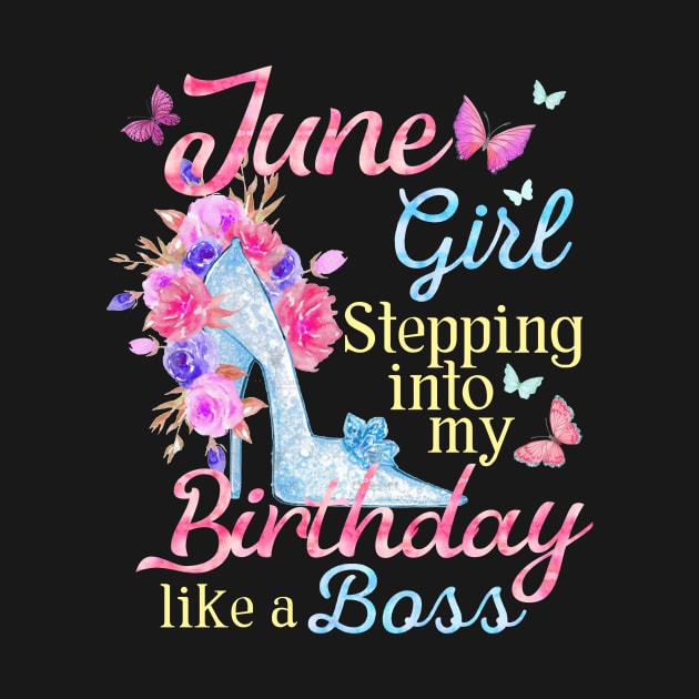 June Girl stepping into my Birthday like a boss by Terryeare