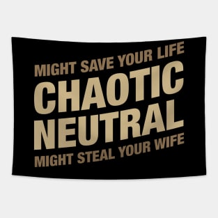 Chaotic Neutral Might Save Your Life Might Steal Your Wife Tapestry