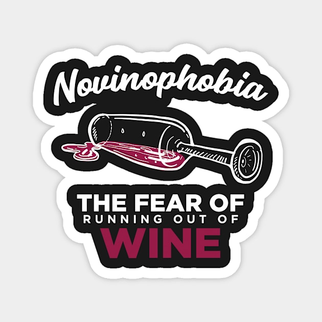 Novinophobia - The Fear of Running Out of Wine - Funny Graphic Magnet by xcsdesign