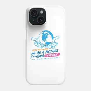 We're A MFing Family Phone Case