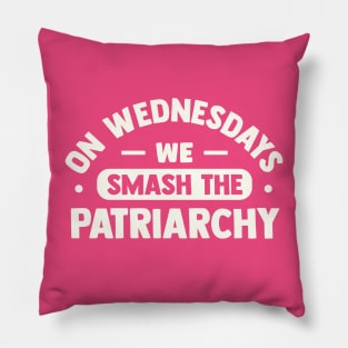 On Wednesdays We Smash the Patriarchy Pillow