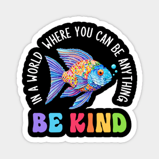 Be Kind Colorfur Fish Teaching Back To School Magnet