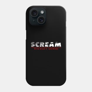 Scream with Ryan Phone Case