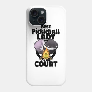 Best Pickleball Lady Paddle Pickleballer Lucky Pickleball Phone Case