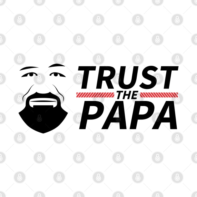 TRUST THE PAPA by coldink