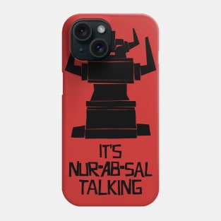 It's Nur-Ab-Sal Talking Phone Case