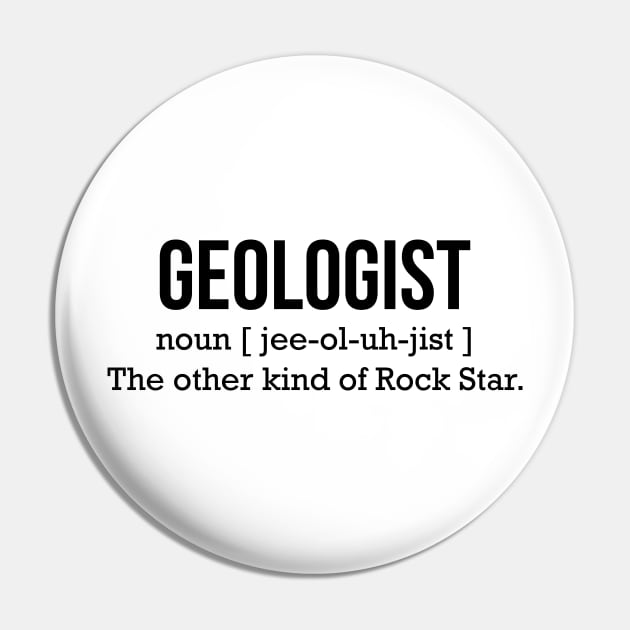 Geologist, the other kind of Rock Star T-shirt Pin by RedYolk