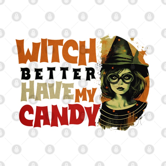 Witch Better Have My Candy Tee 2 by Abystoic