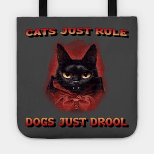 Cats rule, dogs drool Tote