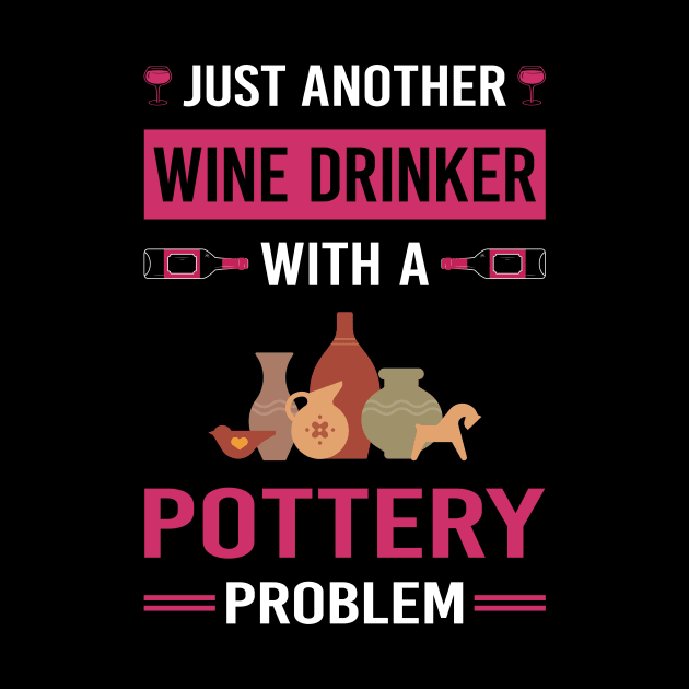 Wine Drinker Pottery Potter by Good Day