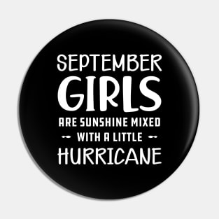 September Girl - September girls are sunshine mixed with a little hurricane Pin