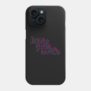 Colorful Know Your Worth Phone Case