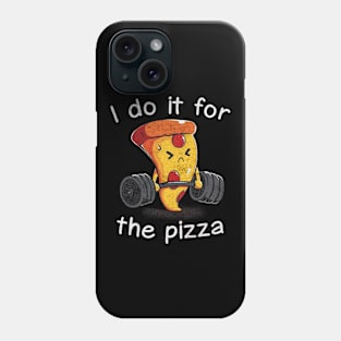 I Do It For Pizza workout Phone Case