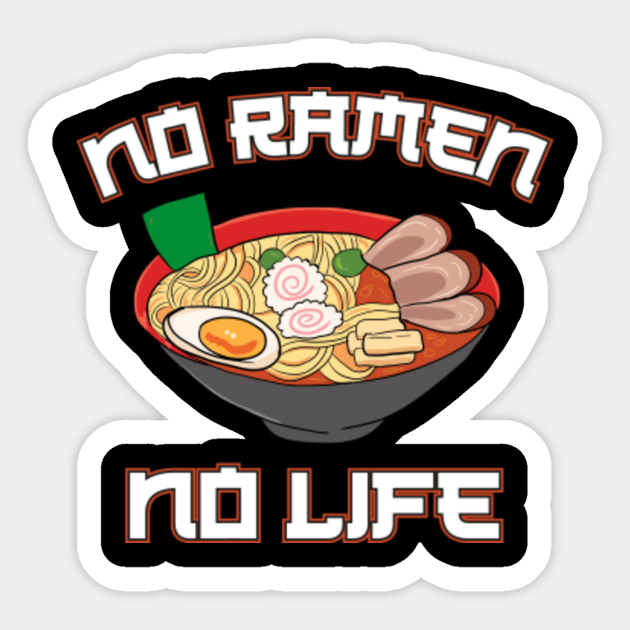 No Ramen No Life Japanese Noodle Soup Bowl T Shirt Gift Ramen Life Aufkleber Teepublic De No Ramen No Life Japanese Noodle Soup Bowl T Shirt Gift Ramen Life Aufkleber Teepublic De