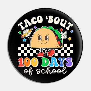 Taco Bout 100 Days Of School Teacher Retro 100Th Day Student Pin