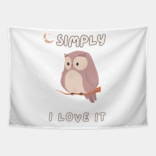 Simple I love it (Owl edition) t-shirt Tapestry