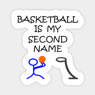 Basketball Is My Second Name Magnet