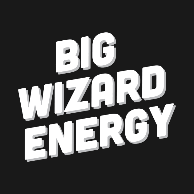Big Wizard Energy by critforbrains