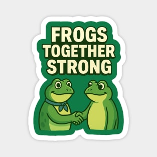 Frogs Together Strong Magnet