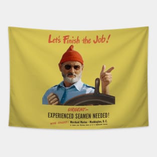 'Let's Finish the Job! 'WWI Naval Recruitment Poster With Steve Zissou (The Life Aquatic) Tapestry