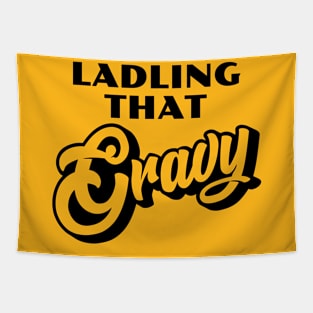 Ladling That Gravy Tapestry