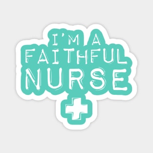 I'm a Faithful Nurse Magnet