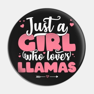 Just A Girl Who Loves Llamas - Cute Llama lover gift design Pin