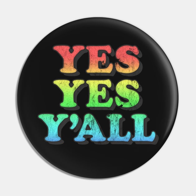 Yes Yes Y'All --- Hip Hop Typography Design Pin by DankFutura