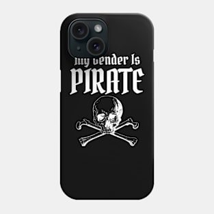 My gender is PIRATE Phone Case