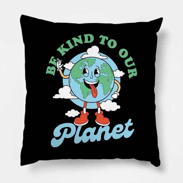 Be kind to our Planet Pillow by DavidBriotArt