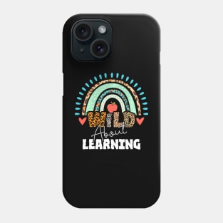 Wild About Learning Back To School Teacher 100 Day Of School Phone Case