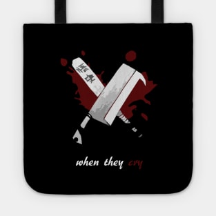 When They Cry Tote