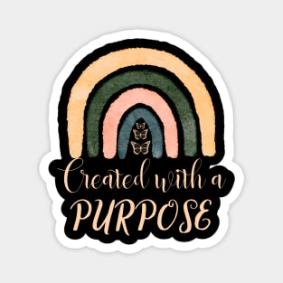 created with a purpose Magnet