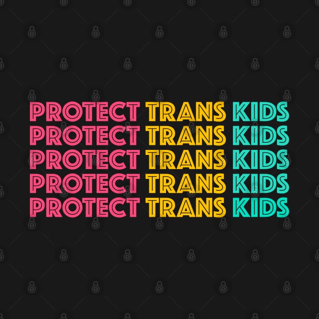 Protect Trans Kids by Football from the Left