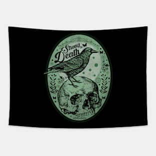 Strong to Death Green Tapestry