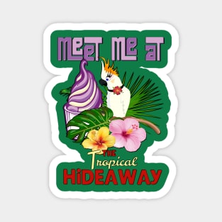 Meet me at the Hideaway Magnet