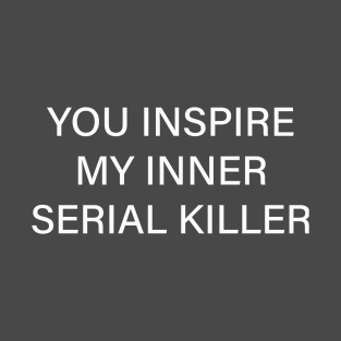 Inner Serial Killer T-Shirt