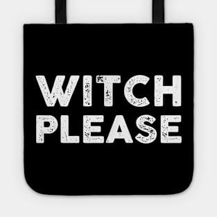 Witch Please Tote