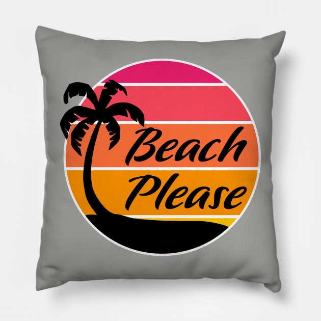 Beach Please - Sunset Pillow by skauff