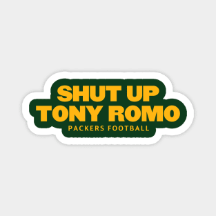 shut-up-tony-romo-packers football Magnet