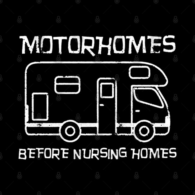 Motorhomes Before Nursing Homes by vectordiaries5