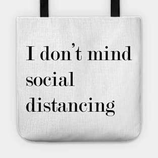 I Don't Mind Social Distancing. Tote