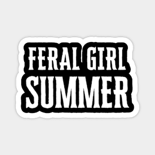 Feral Girl Summer Magnet