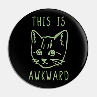 Sage Awkward Cat Pin